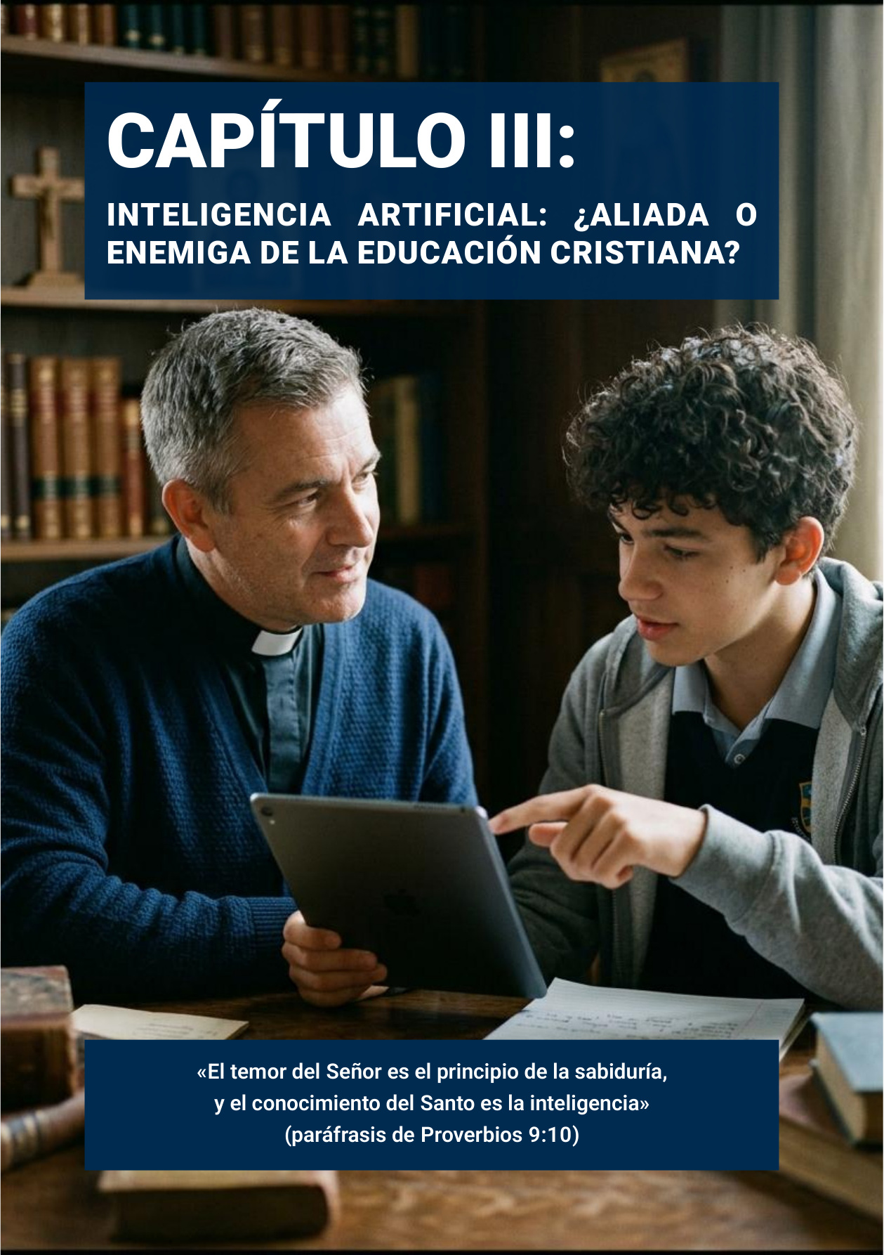 Portadilla original del CAPÍTULO III: Inteligencia artificial: ¿aliada o enemiga de la educación cristiana?