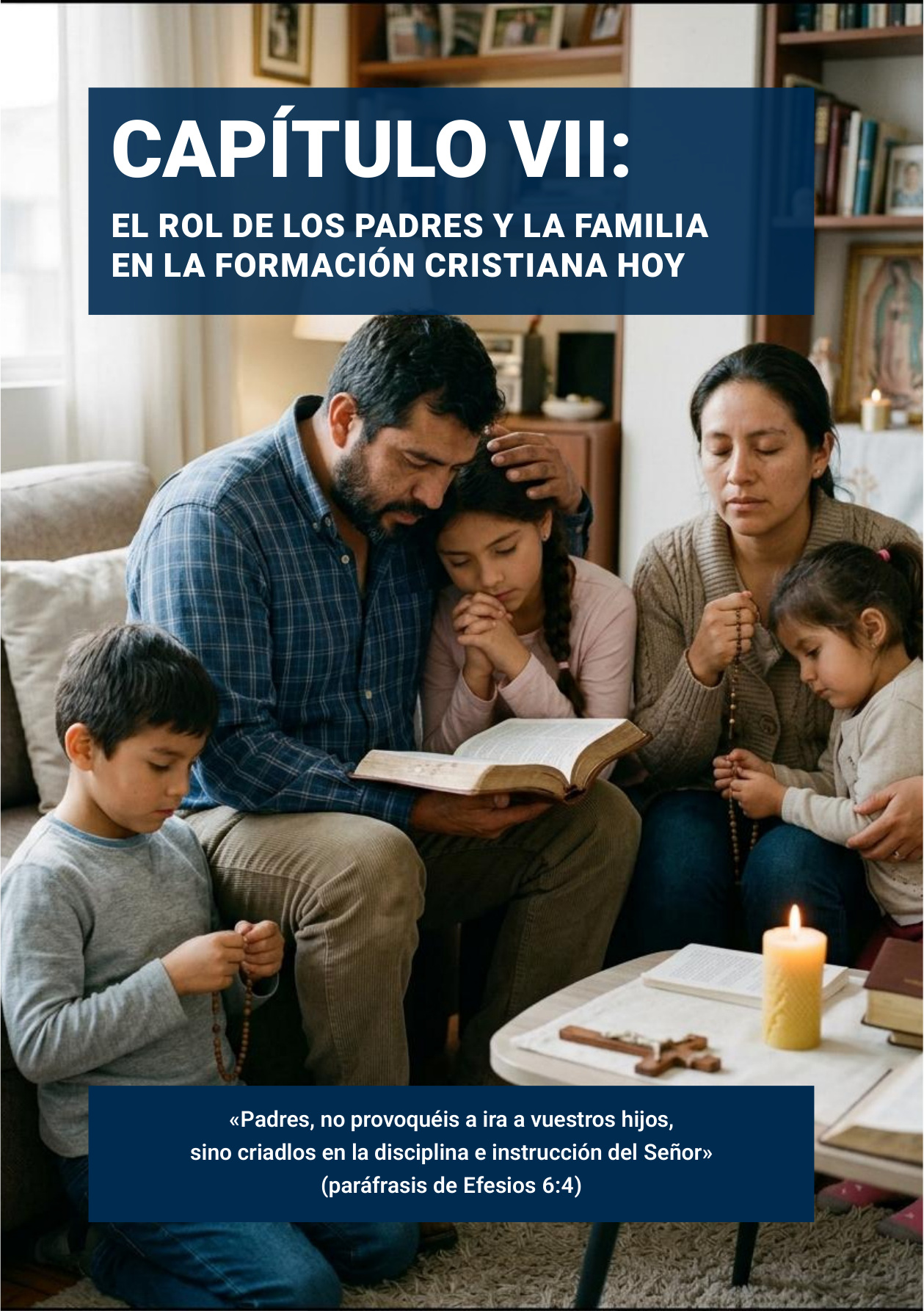 Portadilla original del CAPÍTULO VII: El rol de los padres y la familia en la formación cristiana hoy