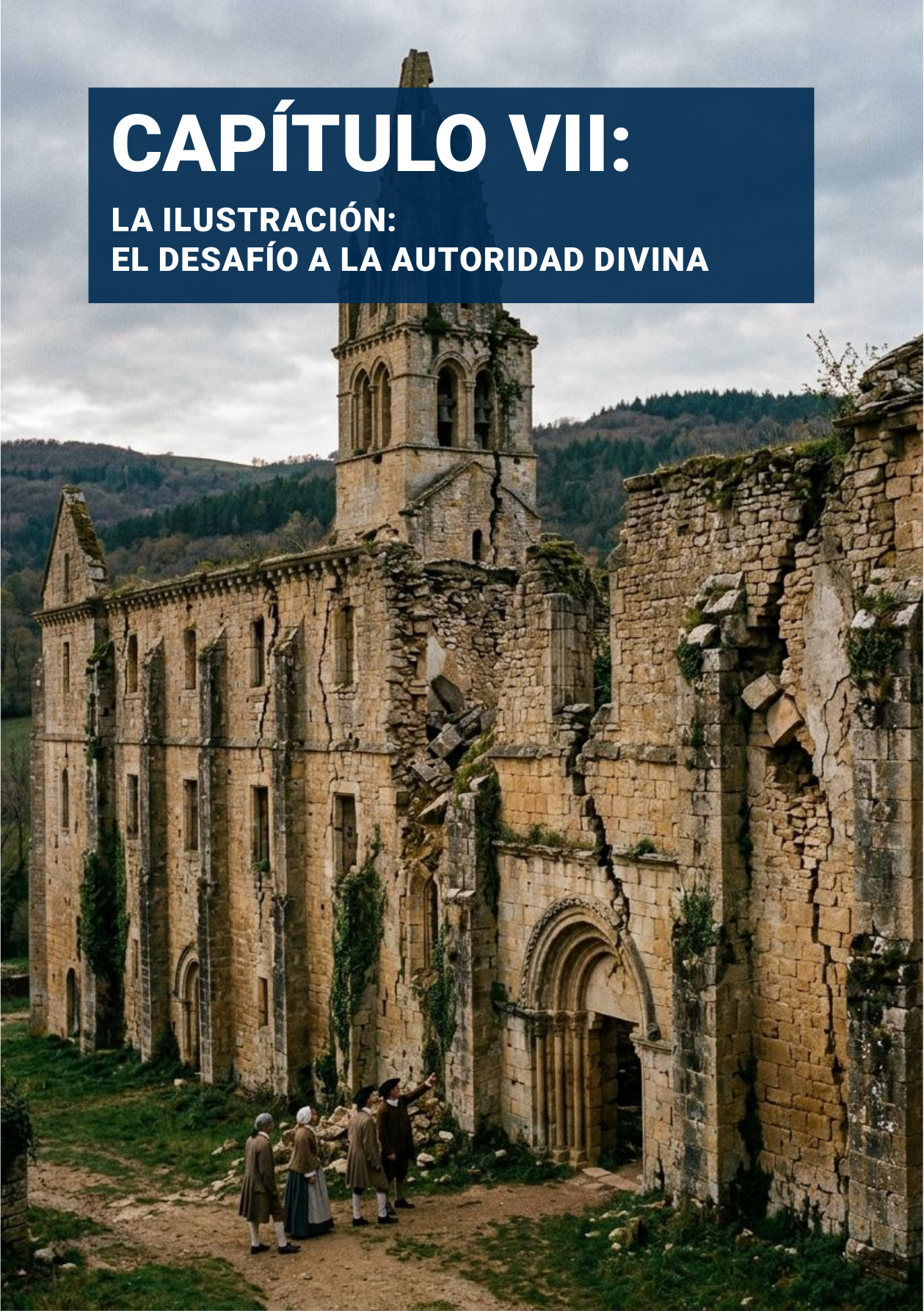 Portadilla original: CAPÍTULO VII: LA ILUSTRACIÓN: EL DESAFÍO A LA AUTORIDAD DIVINA