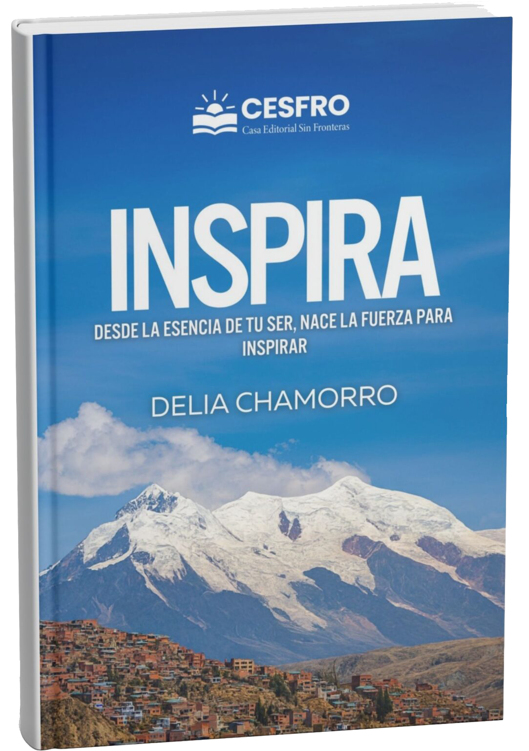 Inspira desde la esencia de tu ser, nace la fuerza para inspirar