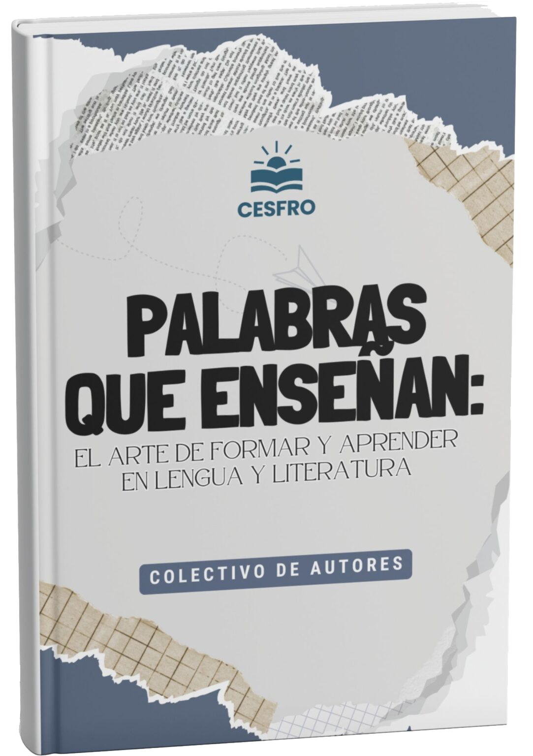Palabras que enseñan: El arte de formar y aprender en Lengua y Literatura