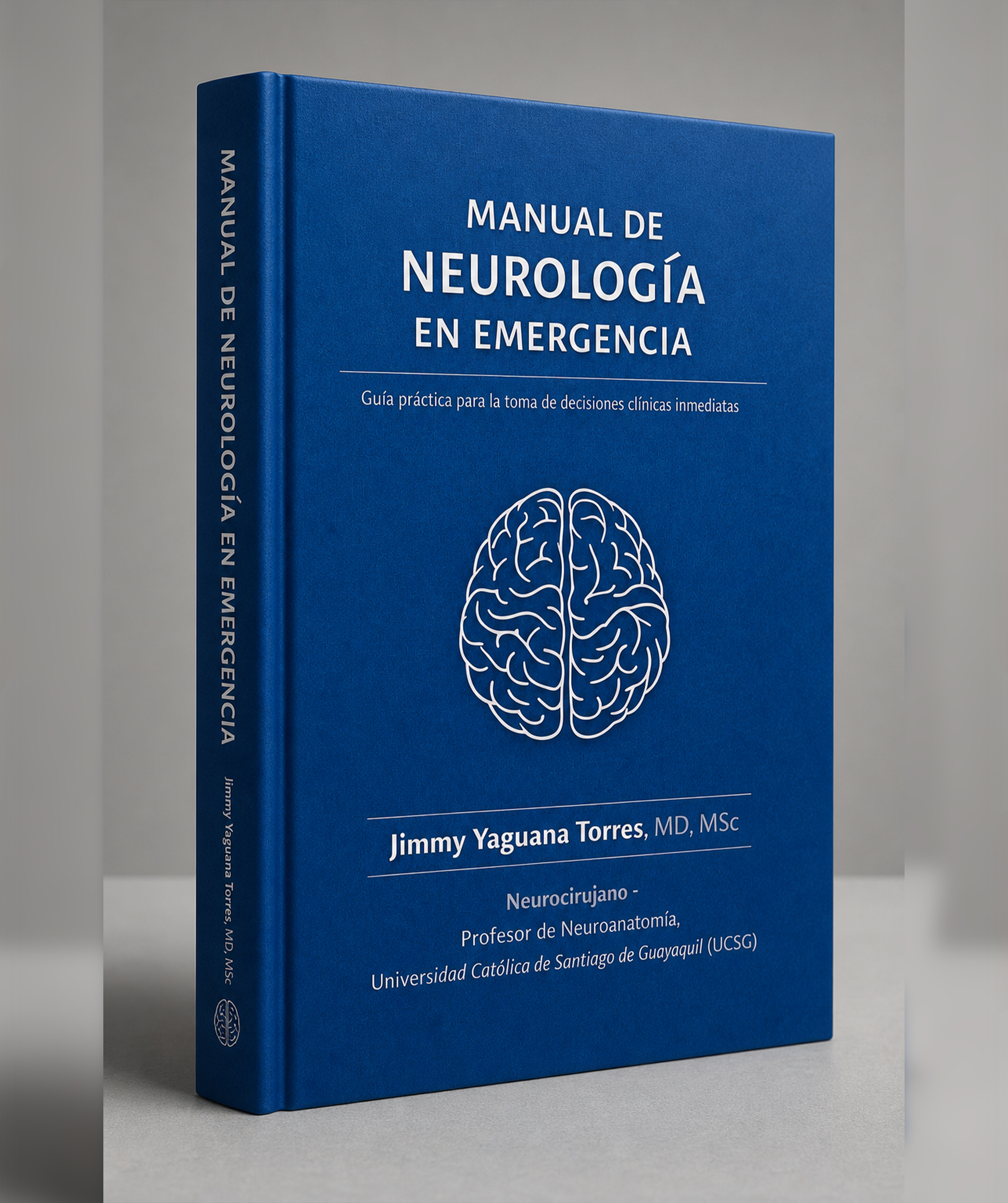 Manual de Neurología en Emergencia: Guía práctica para la toma de decisiones clínicas inmediatas