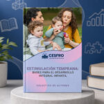 Estimulación temprana: Bases para el desarrollo integral infantil