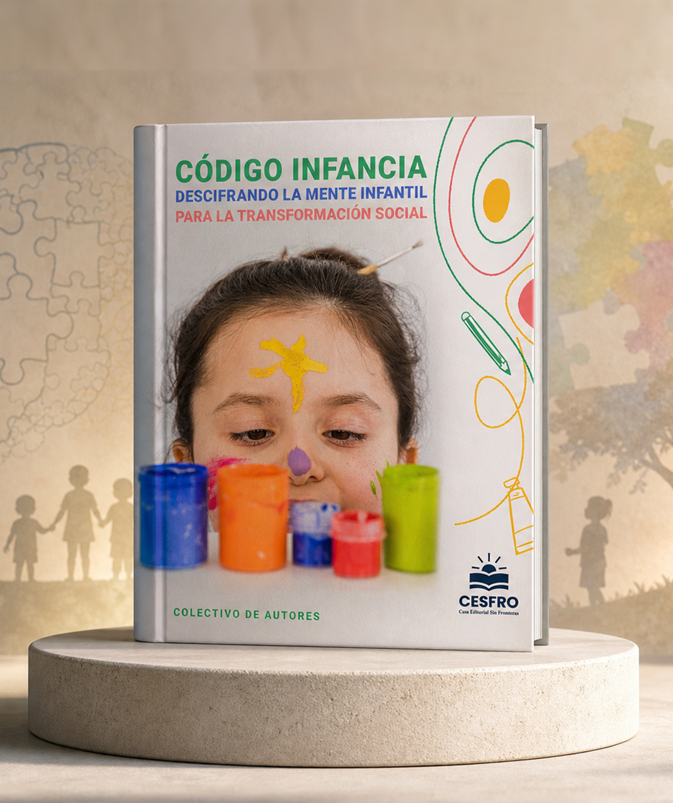 Código Infancia. Descifrando la mente infantil para la transformación social