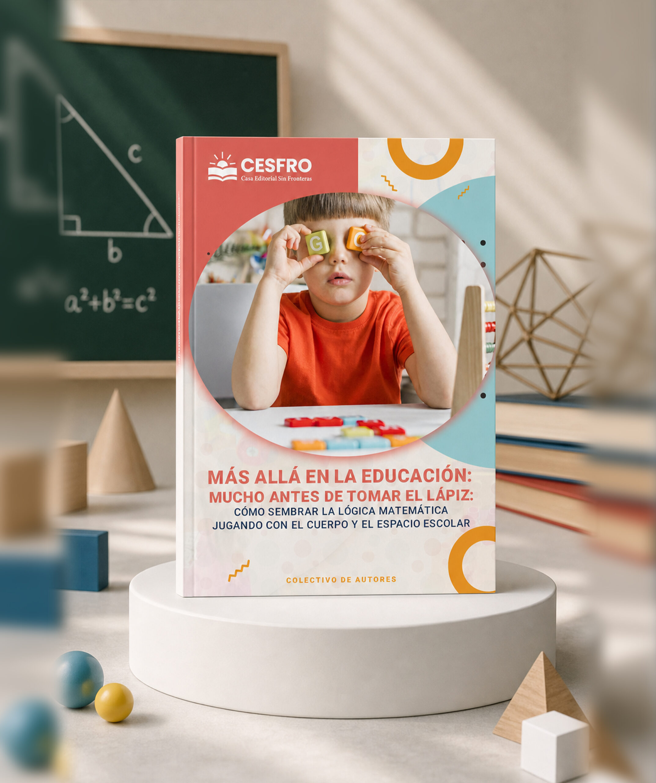 Más allá en la educación: Mucho antes de tomar el lápiz: Cómo sembrar la lógica matemática jugando con el cuerpo y el espacio escolar